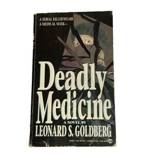 Deadly Medicine: A Novel by Leonard S. Goldberg